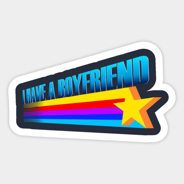 I Have A Boyfriend Sticker by dumbshirts